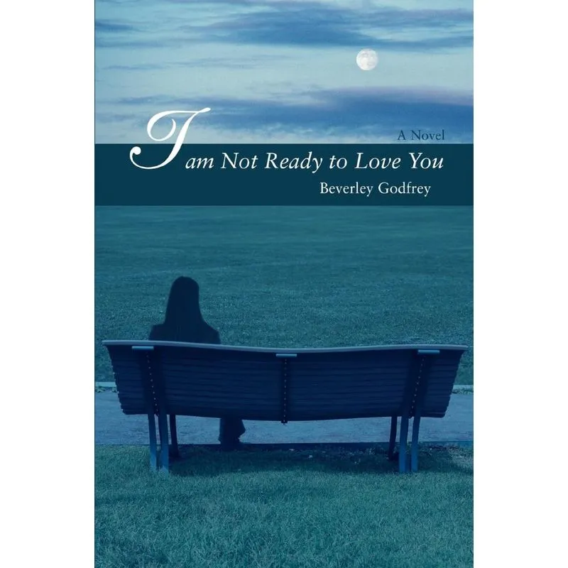 I Am Not Ready to Love You