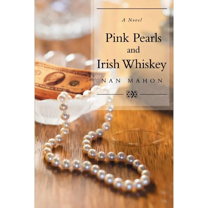 Pink Pearls and Irish Whiskey