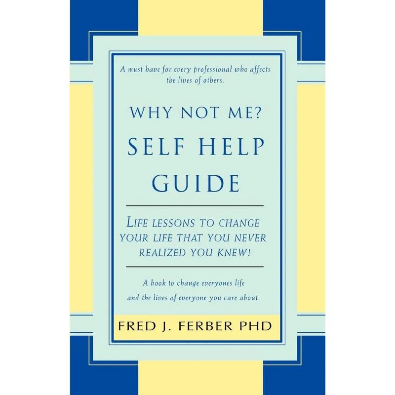 Why Not Me? Self Help Guide