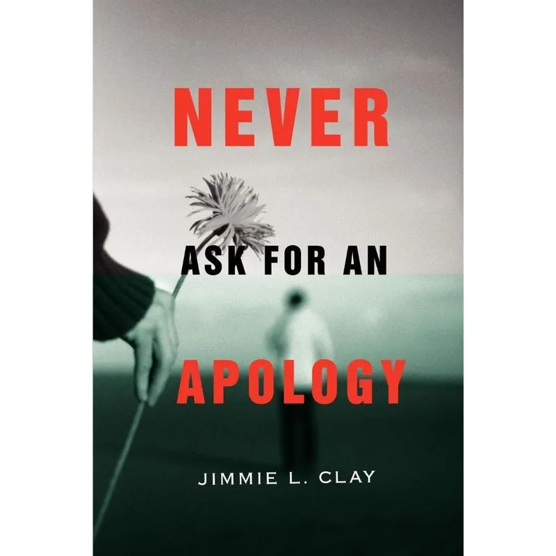 Never Ask for an Apology