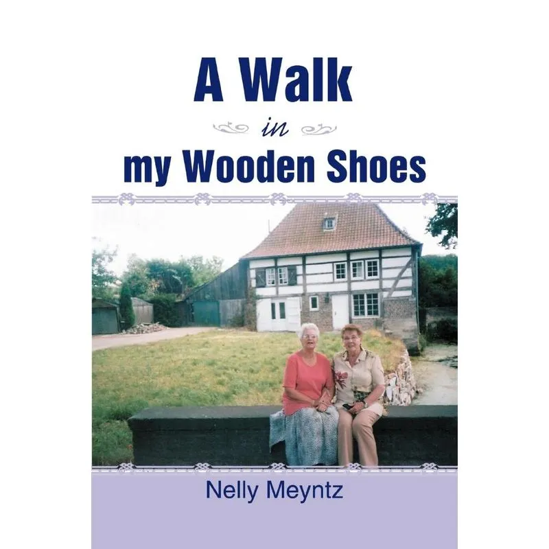 A Walk in My Wooden Shoes