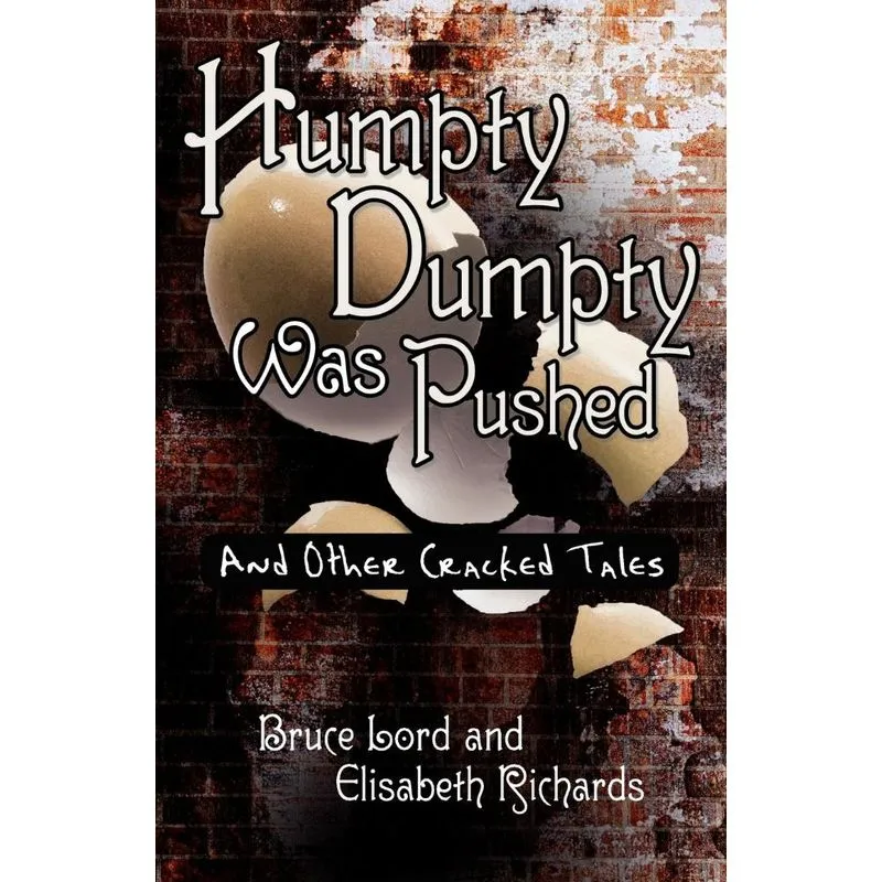 Humpty Dumpty Was Pushed
