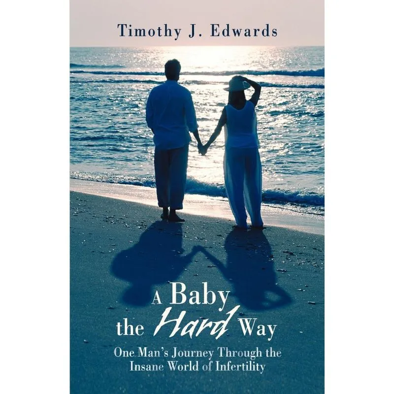 A Baby the Hard Way