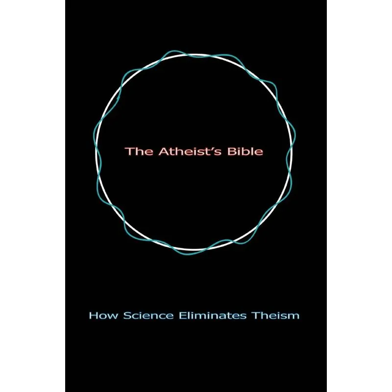 The Atheists Bible