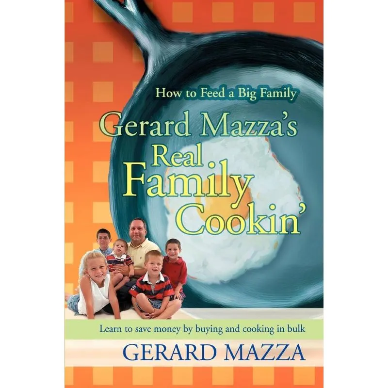Gerard Mazzas Real Family Cookin