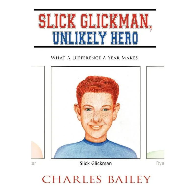 Slick Glickman, Unlikely Hero