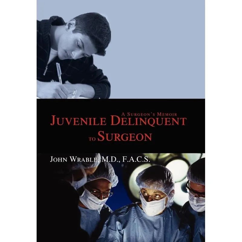 Juvenile Delinquent to Surgeon