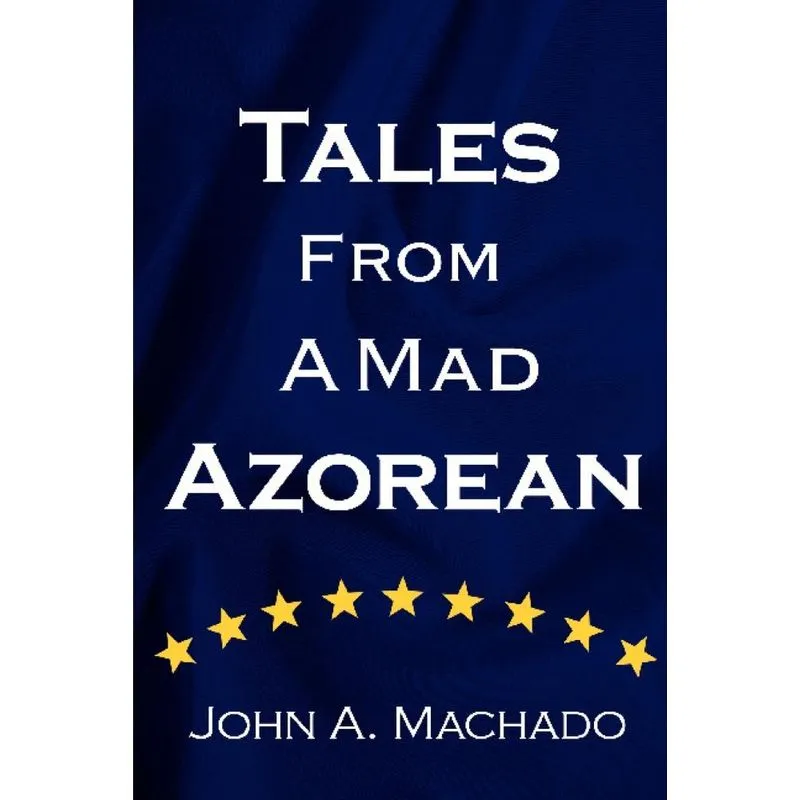 Tales from a Mad Azorean