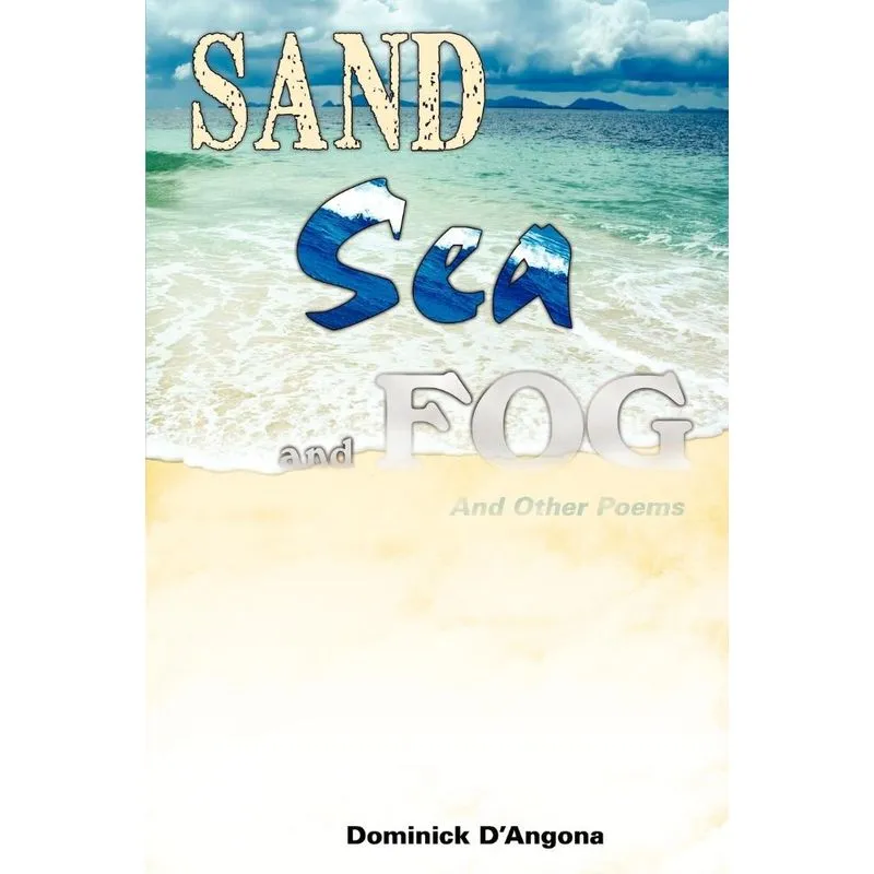 Sand Sea And Fog And Other Poems