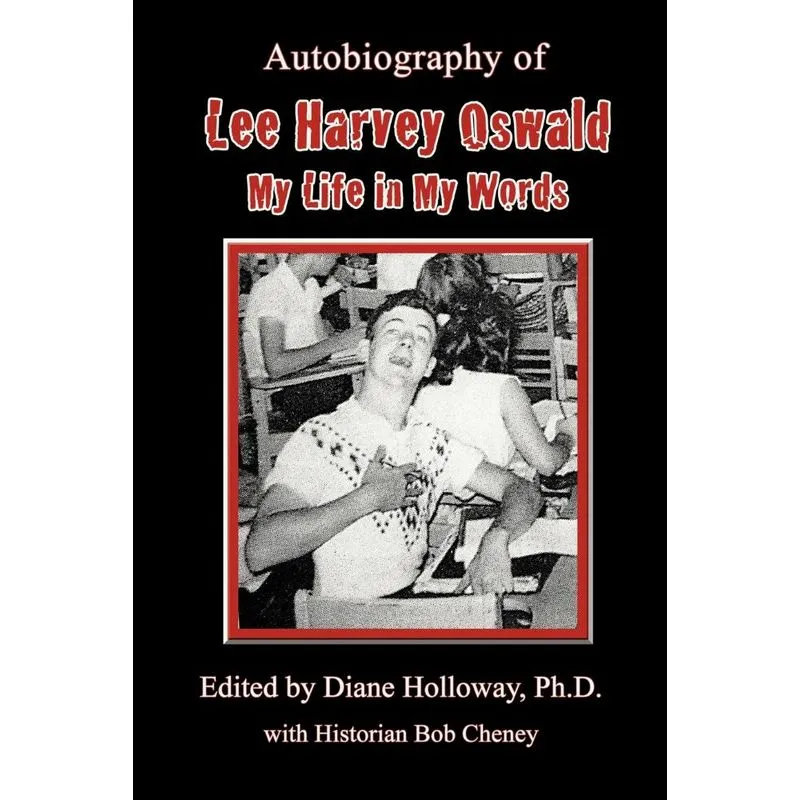 Autobiography of Lee Harvey Oswald