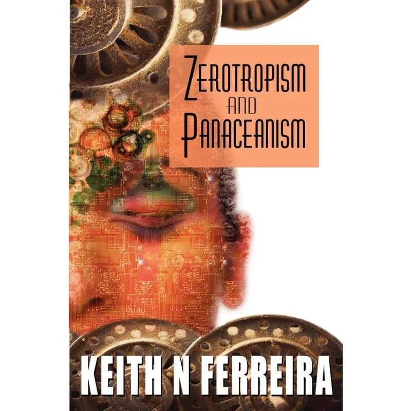 Zerotropism and Panaceanism