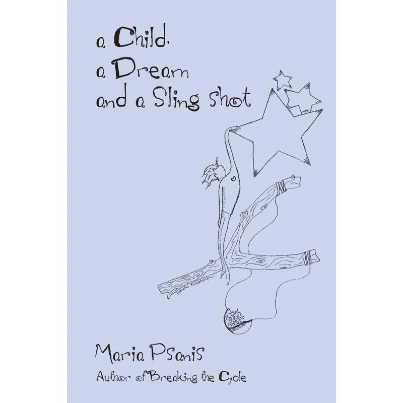 A Child, a Dream and a Sling-Shot