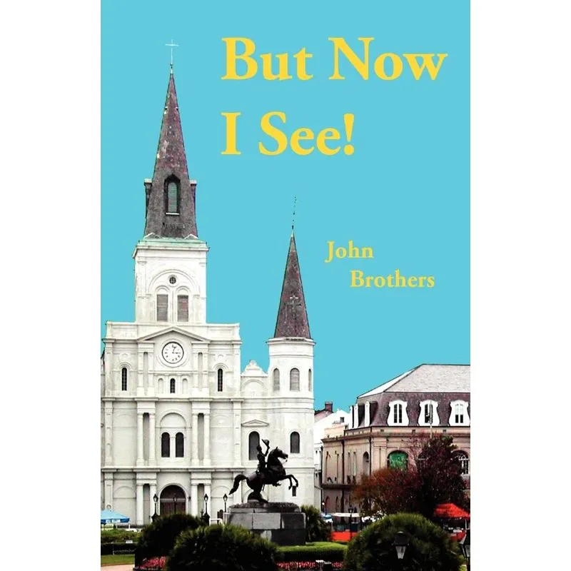 But Now I See!
