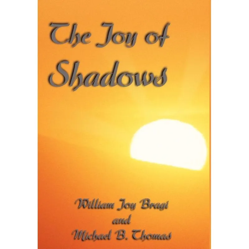 The Joy of Shadows