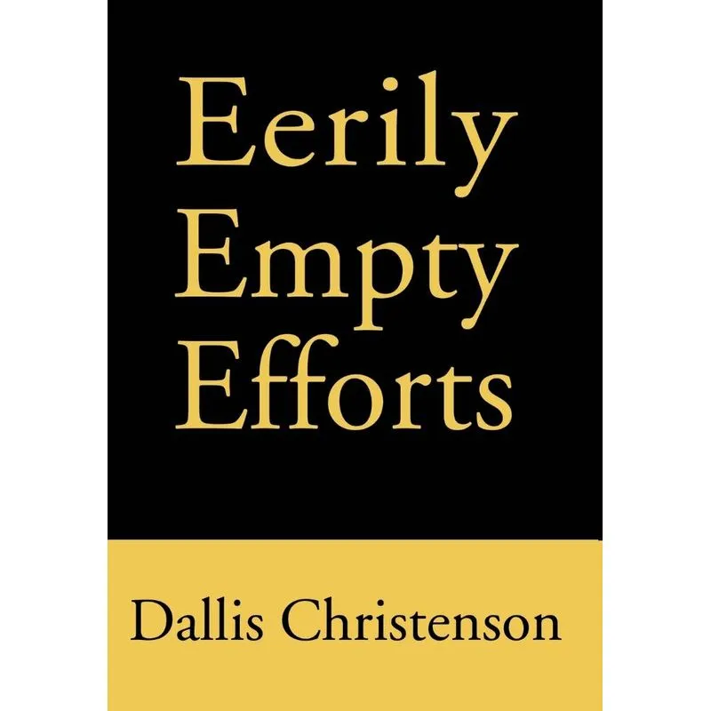 Eerily Empty Efforts