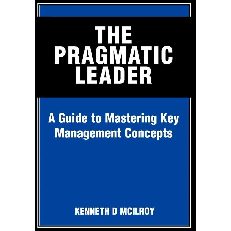 The Pragmatic Leader
