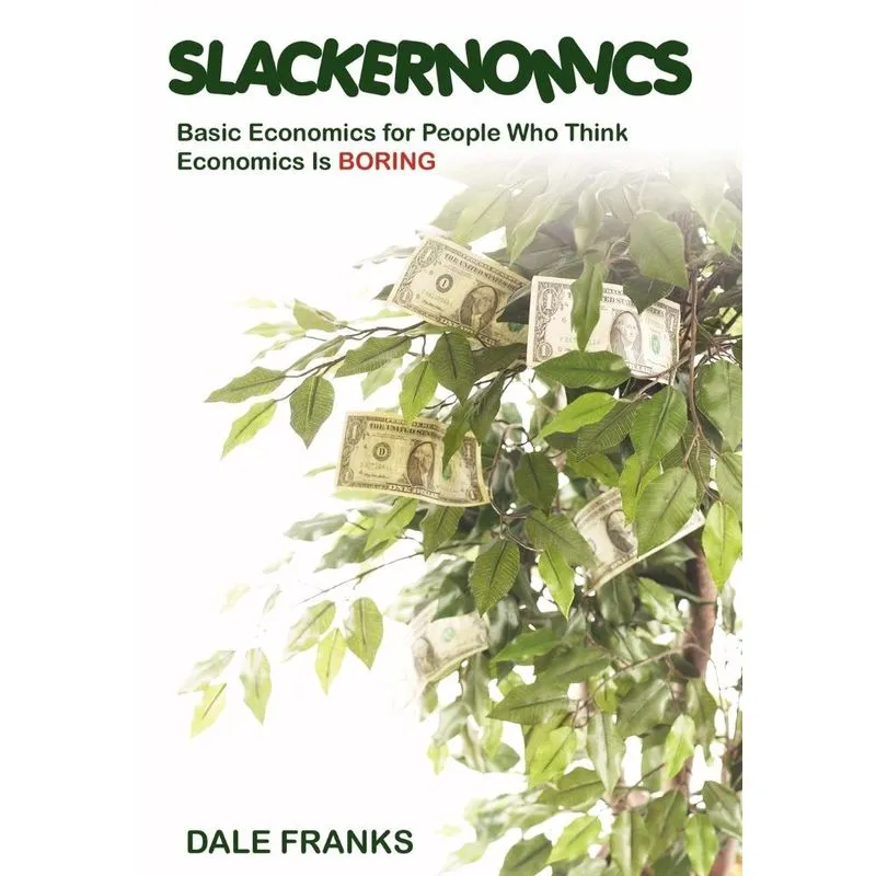 Slackernomics