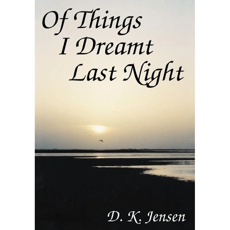 Of Things I Dreamt Last Night