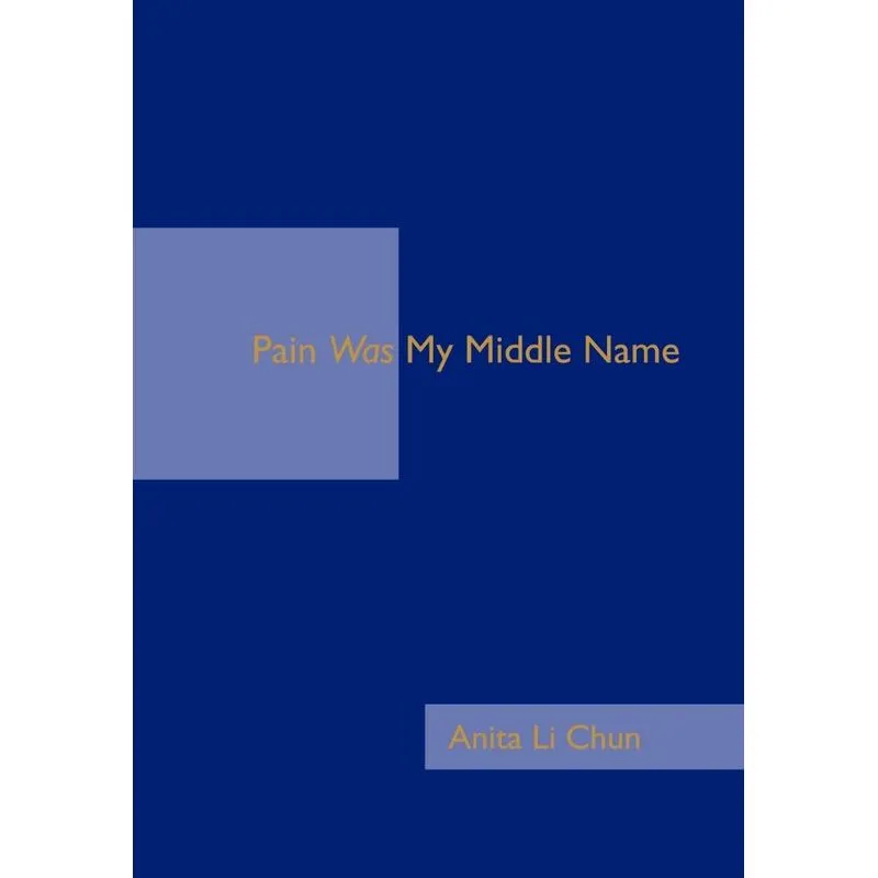 Pain Was My Middle Name
