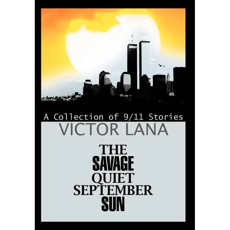 The Savage Quiet September Sun
