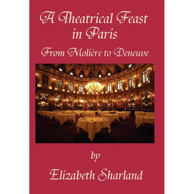 A Theatrical Feast in Paris