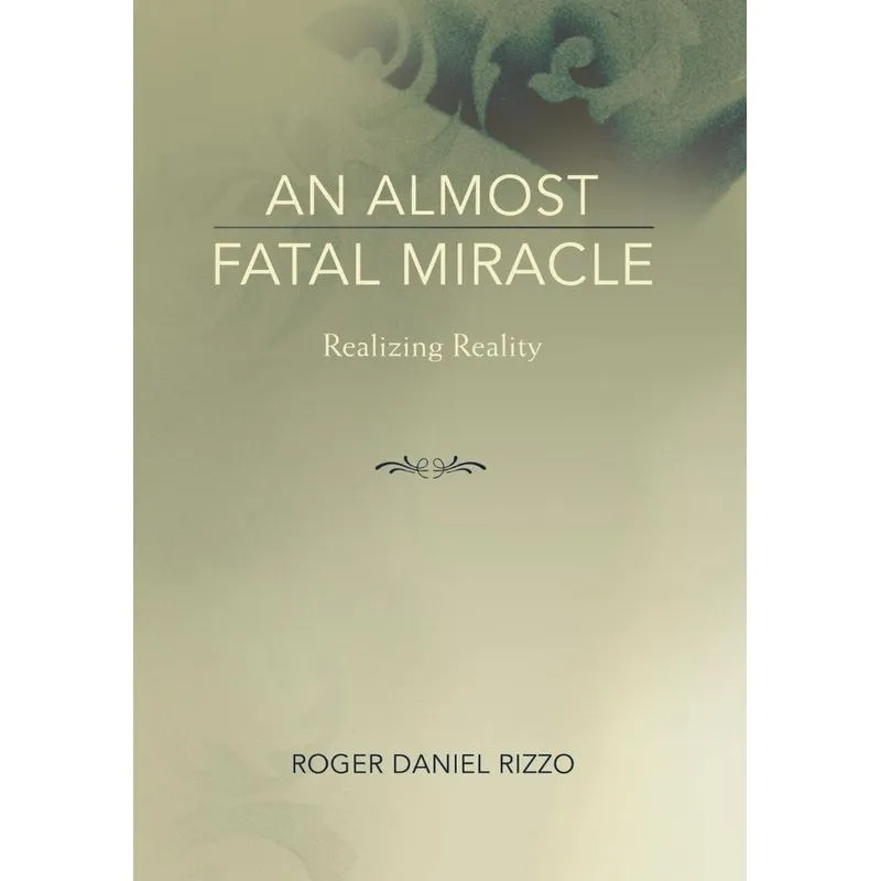 An Almost Fatal Miracle