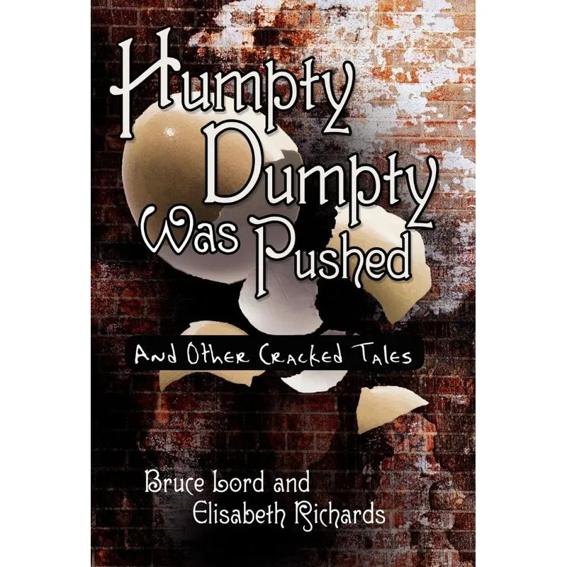 Humpty Dumpty Was Pushed