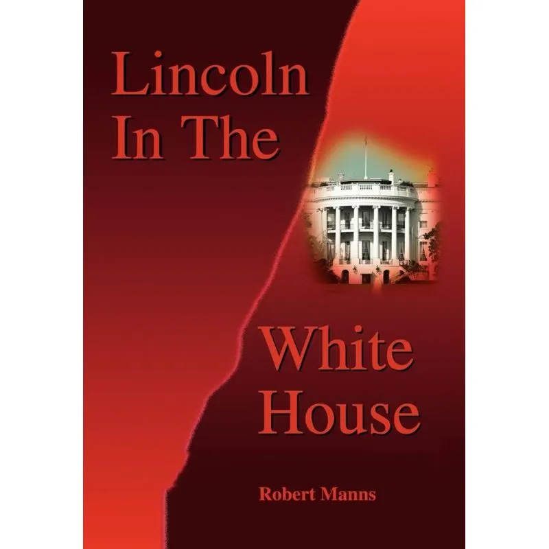 Lincoln In The White House