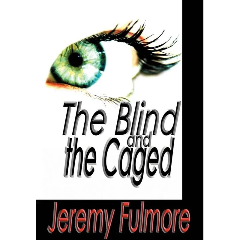 The Blind and the Caged