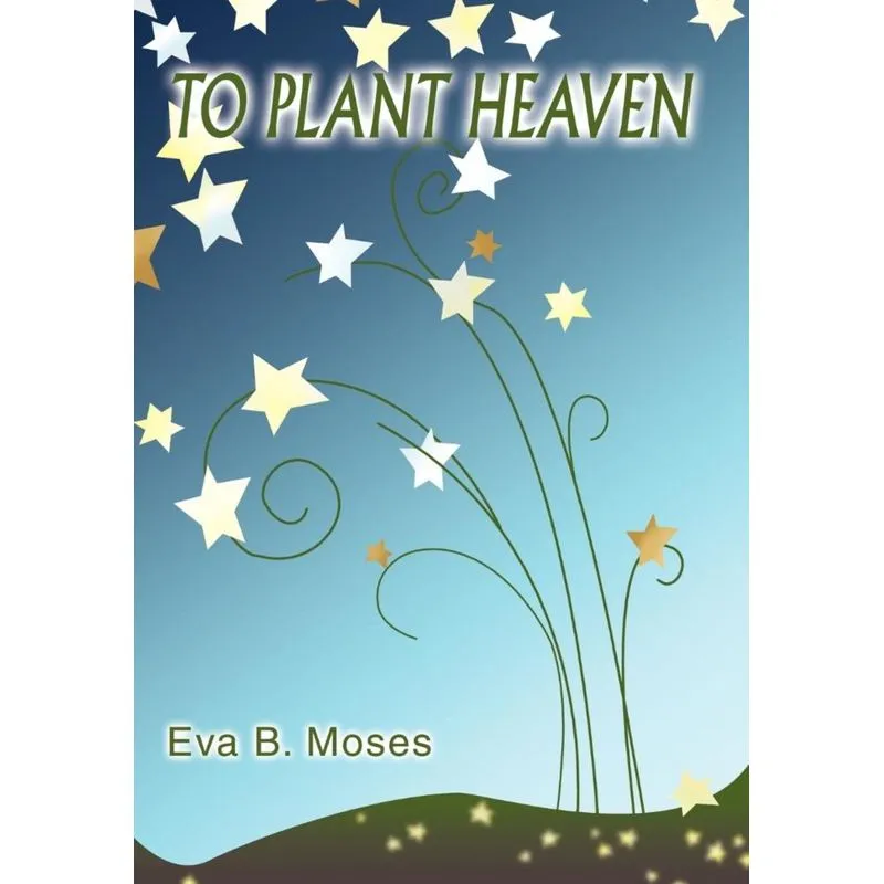 To Plant Heaven