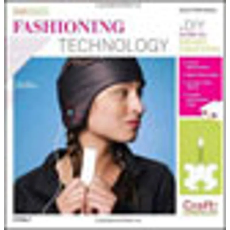 FASHION TECHNOLOGY - A DIY INTRO TO SMART CRAFTING