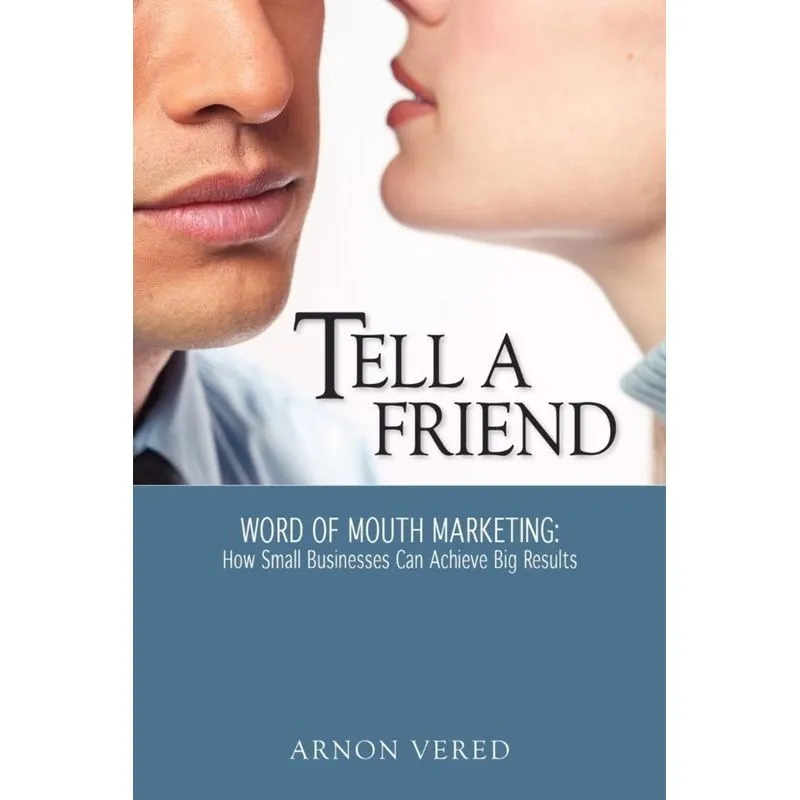 Tell A Friend -- Word of Mouth Marketing