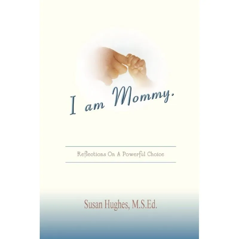 I am Mommy.