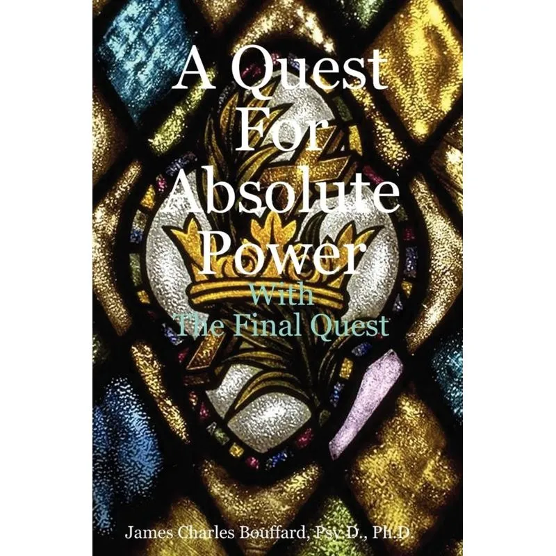A Quest For Absolute Power