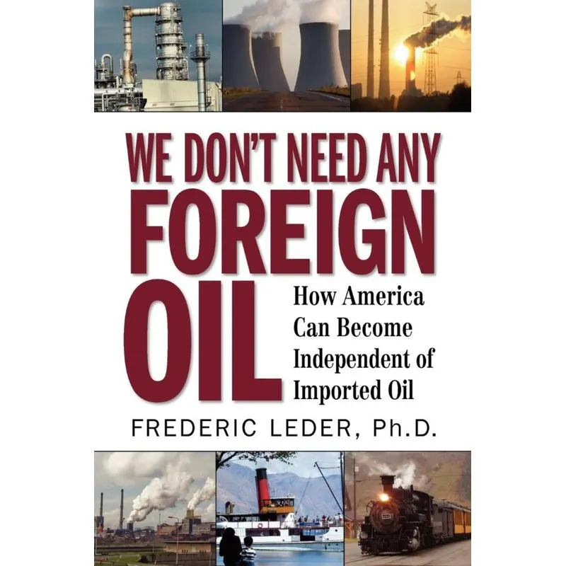 We Dont Need Any Foreign Oil