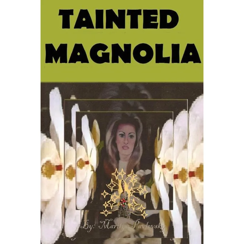 Tainted Magnolia