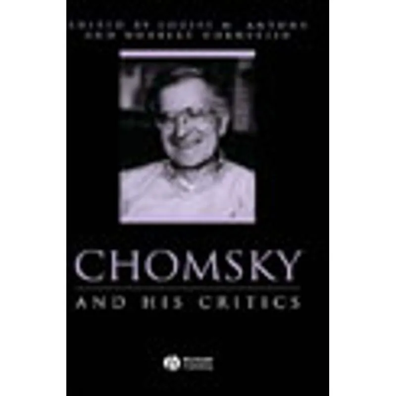 CHOMSKY AND HIS CRITICS
