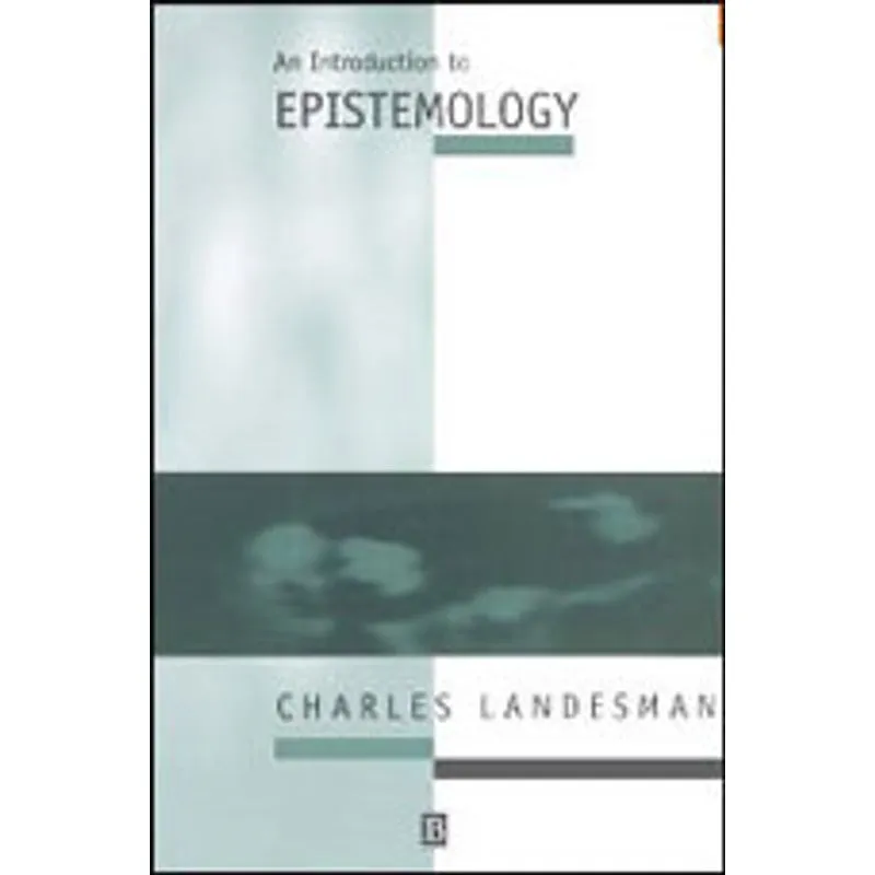 INTRODUCTION TO EPISTEMOLOGY, AN