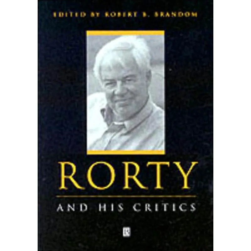 RORTY AND HIS CRITICS
