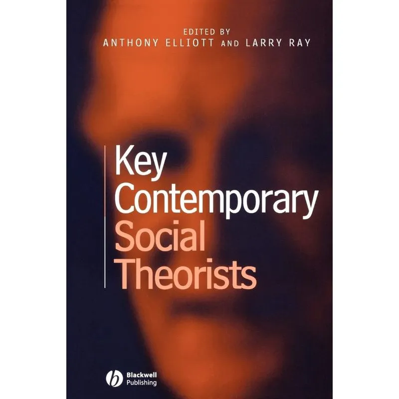 Key Contemporary Social Theori