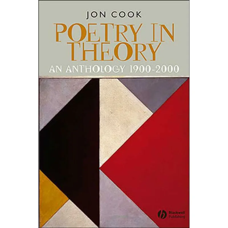POETRY IN THEORY - AN ANTHOLOGY 1900-2000