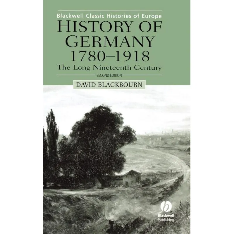 History of Germany 1780-1918 2e