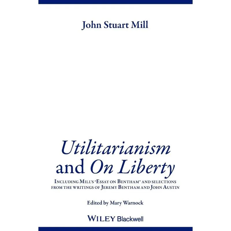 Utilitarianism and On Liberty