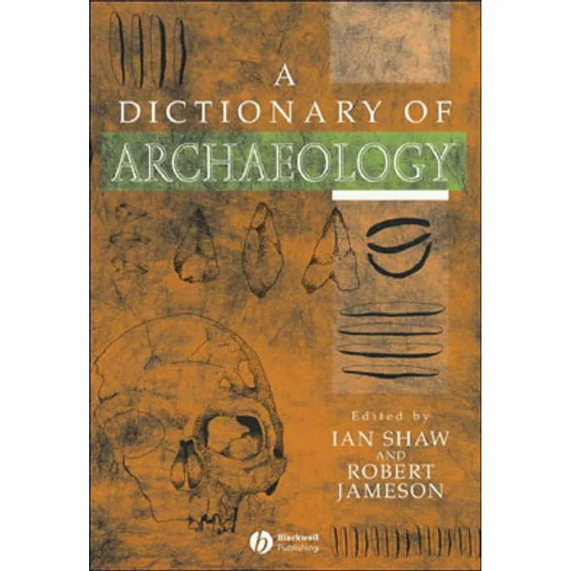 DICTIONARY OF ARCHAEOLOGY, A