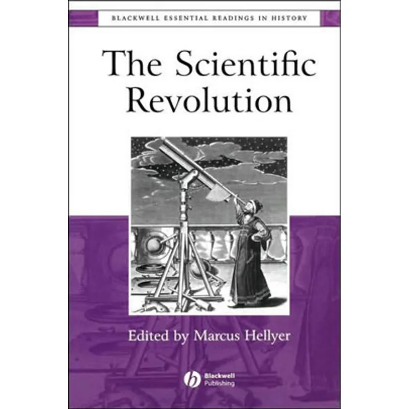 SCIENTIFIC REVOLUTION, THE: THE ESSENTIAL READINGS