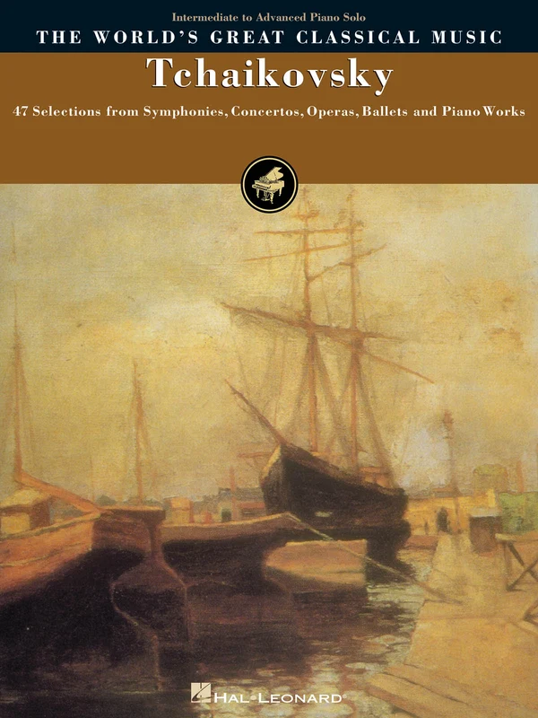 Tchaikovsky 47 Selections from Symphonies, Concertos, Operas, Ballets and Piano Works 柴科夫斯基,彼得 協奏曲 歌劇 芭蕾 鋼琴