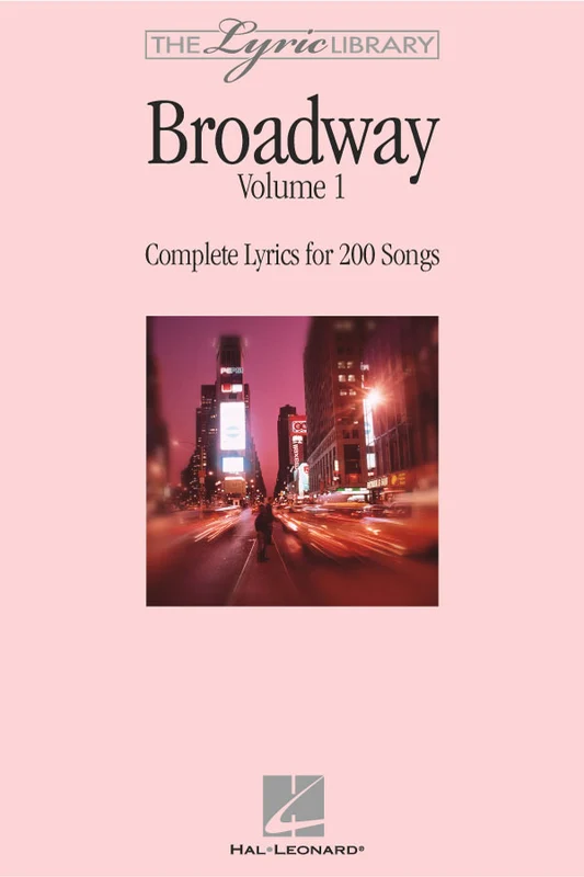 The Lyric Library: Broadway Volume I Complete Lyrics for 200 Songs 百老匯
