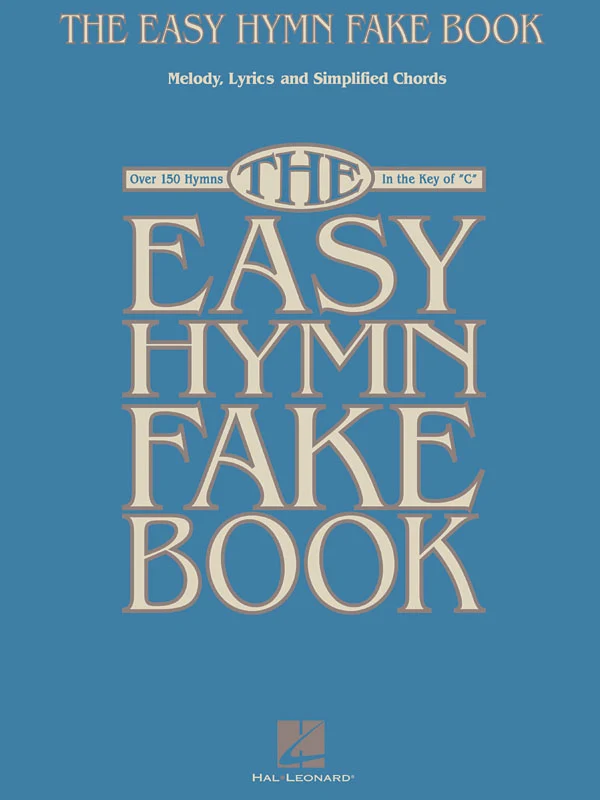 The Easy Hymn Fake Book Over 150 Songs in the Key of C 費克