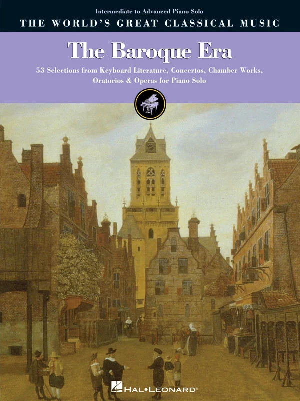 The Baroque Era - Intermediate to Advanced Piano Solo 53 Selections from Piano Literature, Concertos, Chamber Works, Oratorios and Operas for Piano Solo 巴洛克 鋼琴 獨奏 鋼琴 協奏曲 神劇 歌劇 鋼琴 獨奏