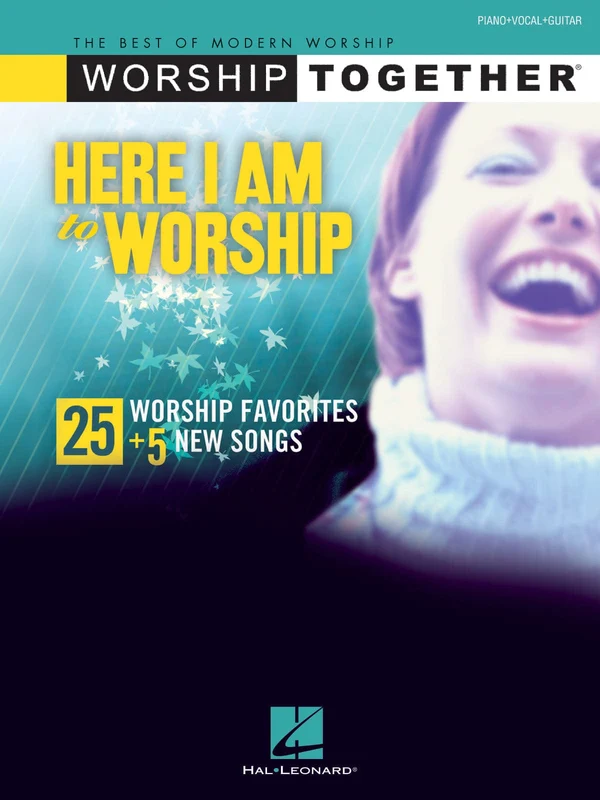 Here I Am to Worship 25 Worship Favorites + 5 New Songs